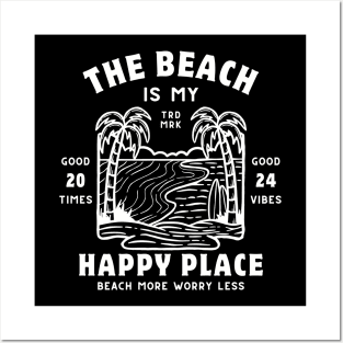 The Beach Is My Happy Place - Beach Vacation Summer Vibes Tropical Relaxation saying - Summer Vacation Cool Saying Gift -  | Relaxed Beach Posters and Art